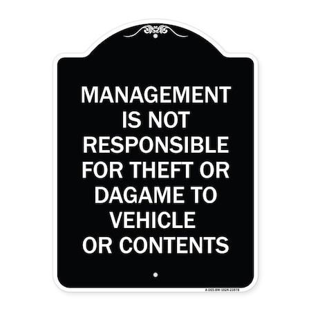 Signmission Management Is Not Responsible for Theft or Damage to Vehicles or Contents Alum, 24" H, BW-1824-23878 A-DES-BW-1824-23878